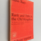 Klaus Baer : Rank and title in the Old Kingdom : the stru... - pikkukuva 1
