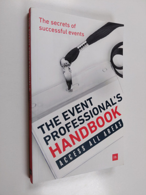 The Event Professional's Handbook - The Secrets of Succes...