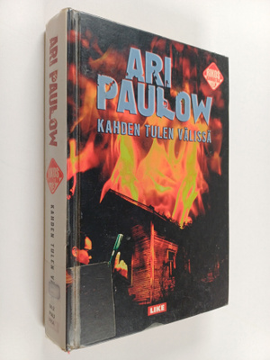 Ari Paulow : Kahden tulen välissä