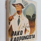 A. Laurio : Pako kaupungista eli konttorituolilta lypsypa... - pikkukuva 1