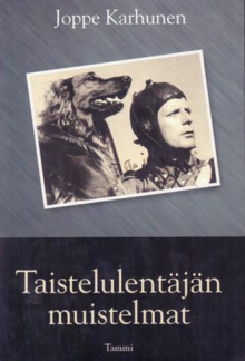 Joppe Karhunen - Taistelulentäjän muistelmat
