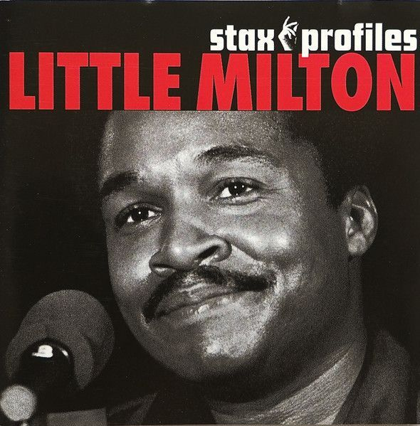 Little Milton: Stax Profiles (2006 Stax Records) CD