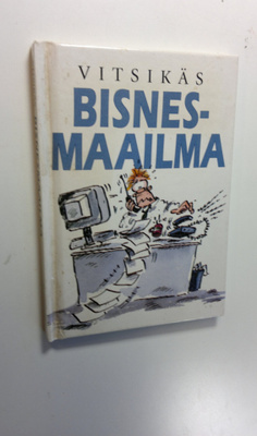 Bill Stott : Vitsikäs bisnes-maailma
