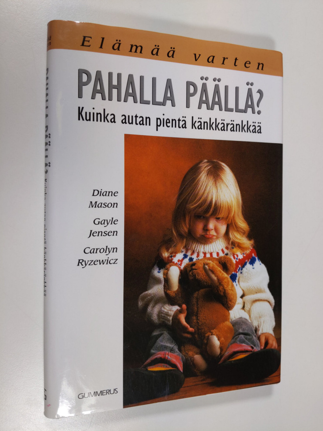 Diane Mason : Pahalla päällä : kuinka autan pientä känkkä...