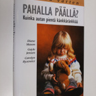 Diane Mason : Pahalla päällä : kuinka autan pientä känkkä... - pikkukuva 1