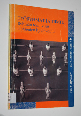 Kari Lindström : Työryhmät ja tiimit : ryhmän toimivuus j...