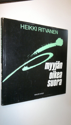 Heikki Ritvanen : Myyjän oikea suora : ajatuksia yrityste...