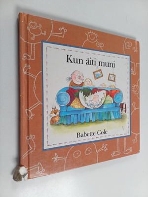 Babette Cole : Kun äiti muni