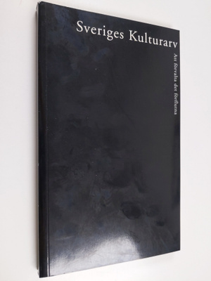 Sveriges Kulturarv :  att förvalta det förflutna