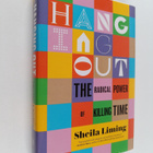Sheila Liming : Hanging out : the radical power of killin... - pikkukuva 1