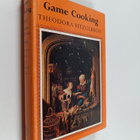 Theodora FitzGibbon : Game Cooking - A Collection of Reci... - pikkukuva 1