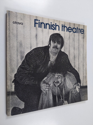 Maija Savutie : Finnish theatre : A northern part of worl...