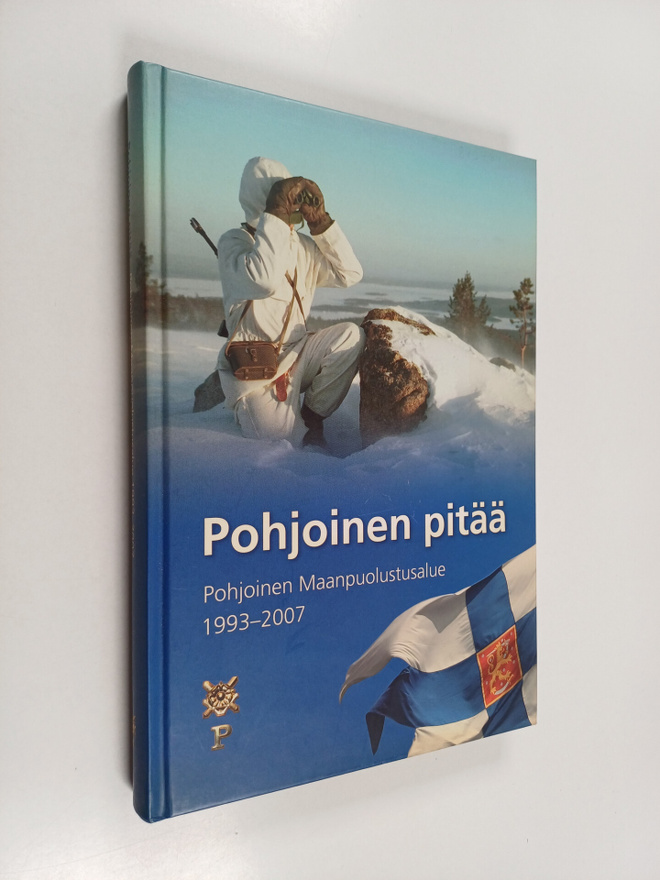 Pohjoinen pitää : Pohjoinen Maanpuolustusalue 1993-2007