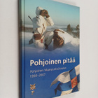 Pohjoinen pitää : Pohjoinen Maanpuolustusalue 1993-2007 - pikkukuva 1