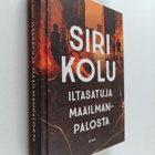 Siri Kolu : Iltasatuja maailmanpalosta - pikkukuva 1