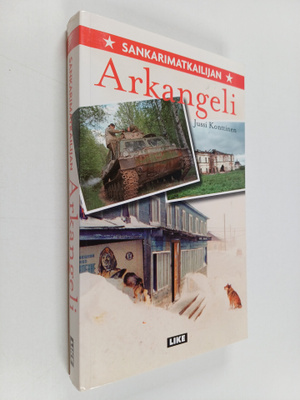 Jussi Konttinen : Sankarimatkailijan Arkangeli