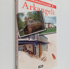 Jussi Konttinen : Sankarimatkailijan Arkangeli - pikkukuva 1