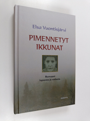 Elsa Vuontisjärvi : Pimennetyt ikkunat