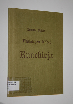 Martta Palola : Muistojen lehdet runokirja : runoja