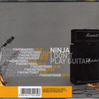 Ninja • I Don't Play Guitar CD - pikkukuva 3