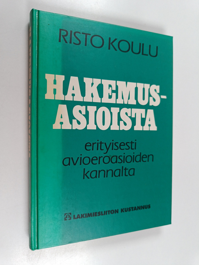 Risto Koulu : Hakemusasioista erityisesti avioeroasioiden...