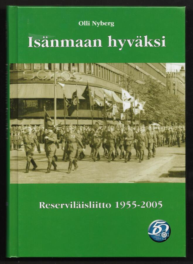 Nyberg, Olli : Isänmaan hyväksi Reserviläisliitto 1955-2005