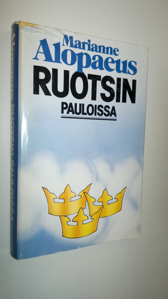 Marianne Alopaeus : Ruotsin pauloissa