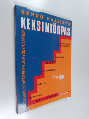 Seppo Haavisto : Keksintöopas : keksinnön kehittäminen ja...