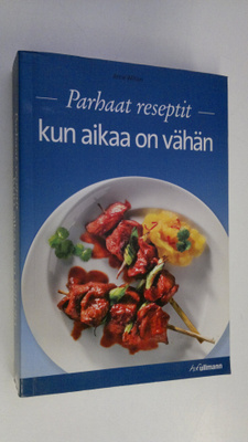 Anne Wilson : Parhaat reseptit kun aikaa on vähän