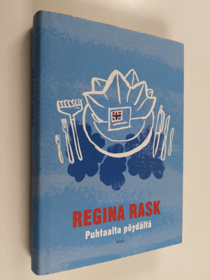 Regina Rask : Puhtaalta pöydältä