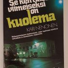 Kari Nenonen: Se ken tulee viimeiseksi on kuolema 1.p. - pikkukuva 1