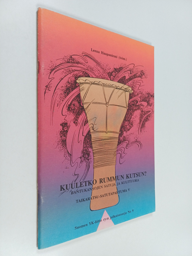 Kuuletko rummun kutsun? : bantukansojen satuja ja kulttuu...