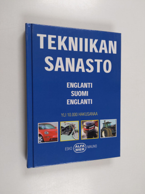 Esko Mauno : Tekniikan sanasto : englanti-suomi-englanti