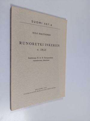 Sulo Haltsonen : Runoretki Inkeriin v 1853 : lisätietoja ...
