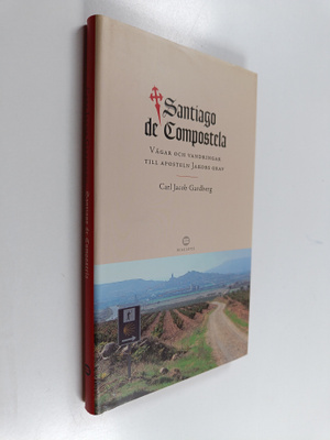 Carl Jacob Gardberg : Santiago de Compostela : vägar och ...