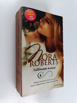 Nora Roberts ym. : Sullivanin nainen ; Käänteisvaikutus ;...