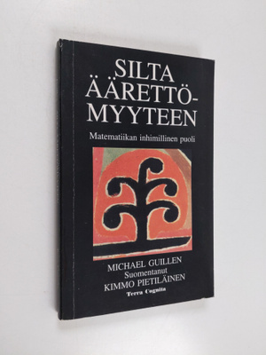 Michael Guillen : Silta äärettömyyteen : matematiikan inh...