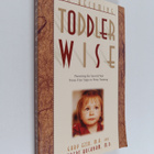 Gary Ezzo ym. : On Becoming Toddler Wise - From First Ste... - pikkukuva 1