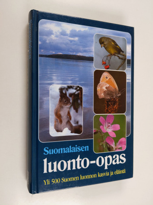Arto Kurtto : Suomalaisen luonto-opas : yli 500 Suomen lu...
