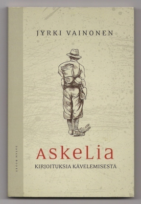 Jyrki Vainonen: Askelia - ajatuksia kävelemisestä