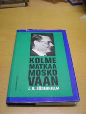 J.O. Söderholm: Kolme matkaa Moskovaan