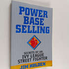 Jim Holden : Power base selling : secrets of an Ivy Leagu... - pikkukuva 1