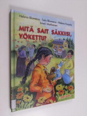Irmeli Matilainen ym. : Mitä sait säkkiisi, Yökettu?