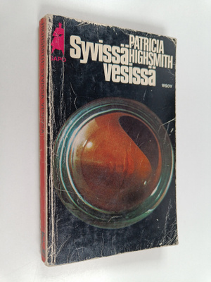 Patricia Highsmith : Syvissä vesissä