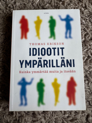 Thomas Erikson - Idiootit ympärilläni