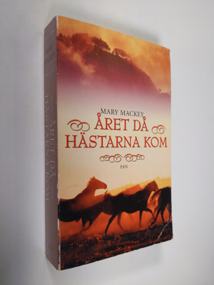 Mary Mackey : Året då hästarna kom