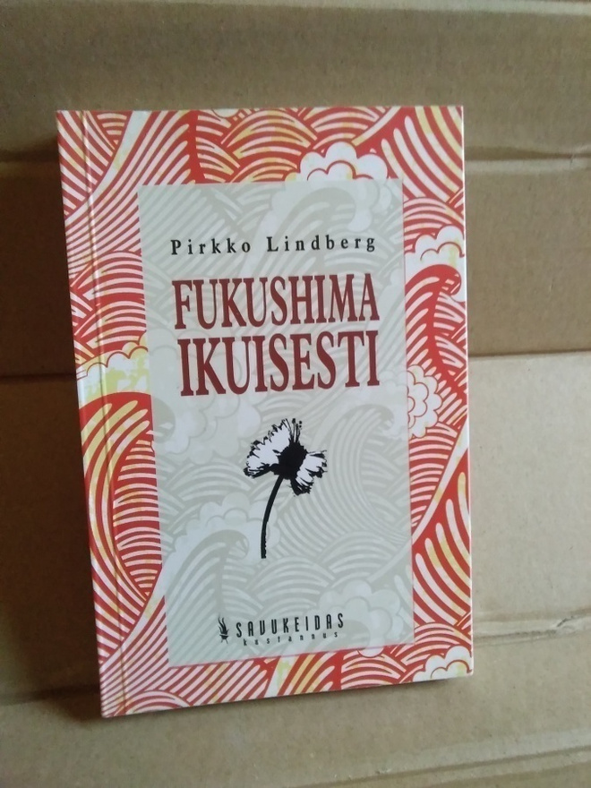 Pirkko Lindberg: Fukushima ikuisesti