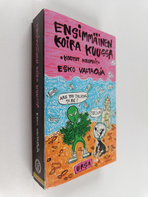 Esko Valtaoja : Ensimmäinen koira Kuussa : kootut kolumnit