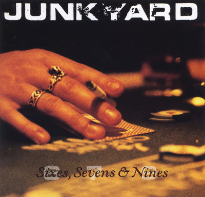 Junkyard (CD) VG+++!! Sixes, Sevens & Nines