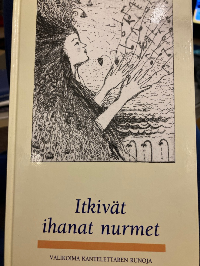 ITKIVÄT IHANAT NURMET - VALIKOIMA KANTELETTAREN RUNOJA